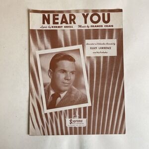 Vintage 1947 Sheet Music "Near You" By‎ Kermit Goell & Francis Craig